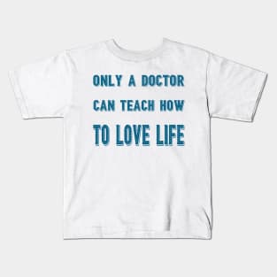 Can Teach How To Love Kids T-Shirt